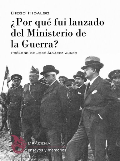 ¿Por qué fui lanzado del Ministerio de la Guerra?