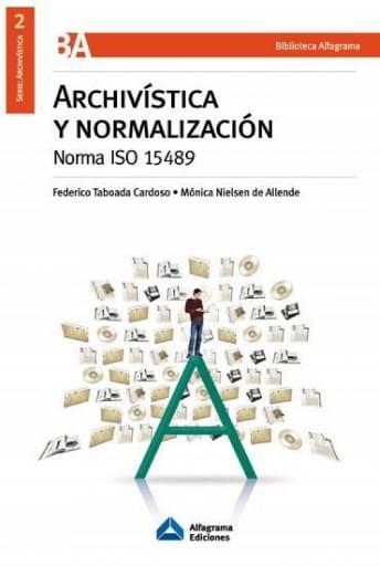 Archivística y normalización: norma ISO 15489