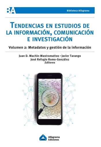 Tendencias en estudios de la información, comunicación e investigación. Volumen 2: metadatos y gestión de la información