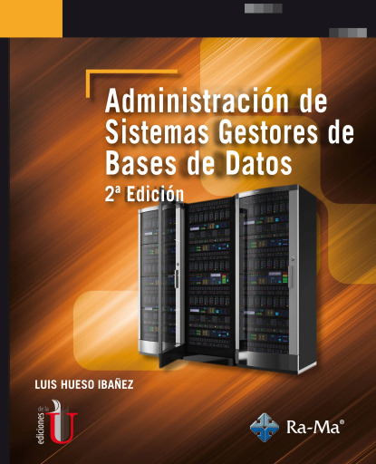 Administración de Sistemas gestores de Bases de Datos. 2ª Edición
