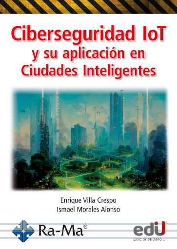 Ciberseguridad Iot y su aplicación en ciudades inteligentes