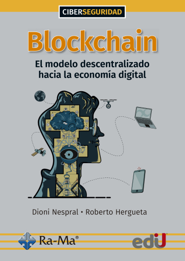Blockchain. El modelo descentralizado hacia la economía digital