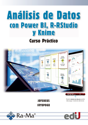 Análisis de datos con power bi, r-rstudio y knime. Curso práctico