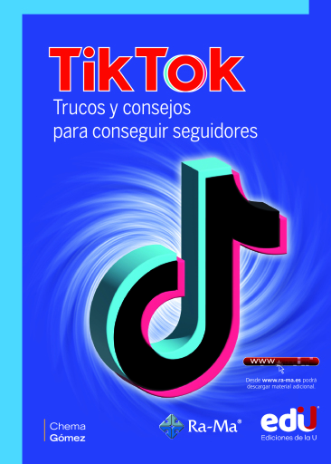 Tik Tok. Trucos y consejos para conseguir seguidores