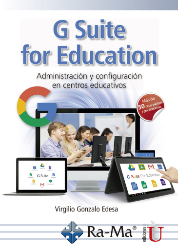 G Suite for Education. Administración y configuración en centros educativos