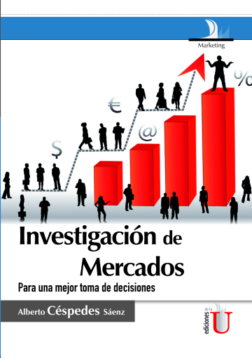 Investigación de Mercados. Para una mejor toma de decisiones