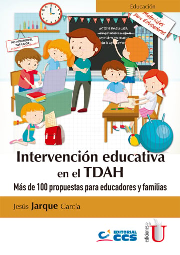 Intervención educativa en el TDHA. Más de 100 propuestas para educadores y familias