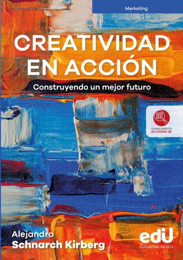 Creatividad en acción. Construyendo un mejor futuro