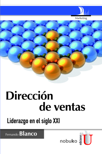 Dirección de ventas. Liderazgo en el siglo XXI