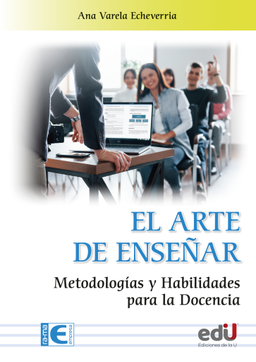El arte de enseñar. Metodologías y habilidades para la docencia