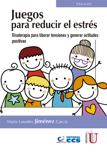 Juegos para reducir el estrés. Risoterapia para liberar tensiones y generar actitudes positivas