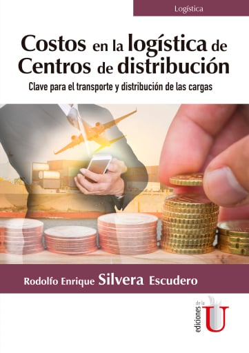 Costos en la logística de centros de distribución. Clave para el transporte y distribución de las cargas