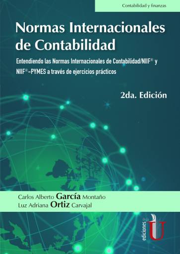 Normas Internacionales de Contabilidad. Entendiendo las Normas Internacionales de Contabilidad/NIIF y NIIF-PYMES a través de ejercicios prácticos 2da. Edición