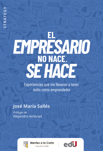 El empresario no nace, se hace