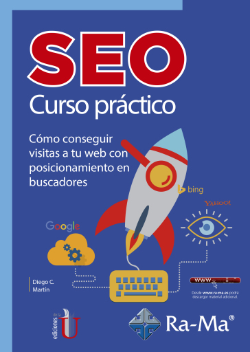 SEO CURSO PRÁCTICO. Cómo conseguir visitar a tu web con posicionamiento en buscadores