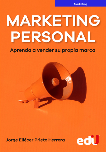 Marketing personal. Aprenda a vender su propia marca