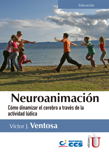 Neuroanimación. Cómo dinamizar el cerebro a través de la actividad lúdica
