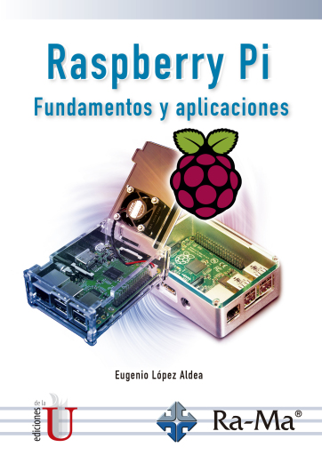 Raspberry Pi. Fundamentos y aplicaciones