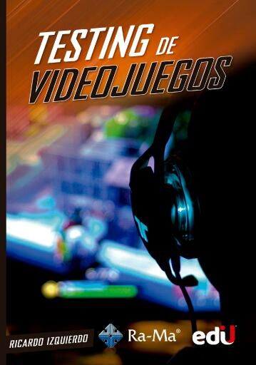 Portada del libro «Testing de videojuegos», de Ricardo Izquierdo