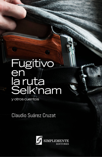 Portada del libro «Fugitivo En La Ruta Selk`Nam Y Otros Cuentos»