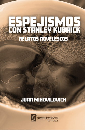 Portada del libro «Espejismos con Stanley Kubrick»