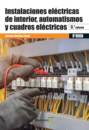 Prof INSTALACIONES ELÉCTRICAS DE INTERIOR, AUTOMATISMOS Y CUADROS ELÉCTRICOS 3ED