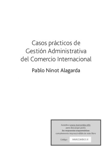 CASOS PRÁCTICOS DE GESTIÓN ADMINISTRATIVA DEL COMERCIO INTERNACIONAL