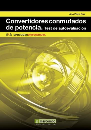 Convertidores conmutados de potencia. Test de autoevaluación