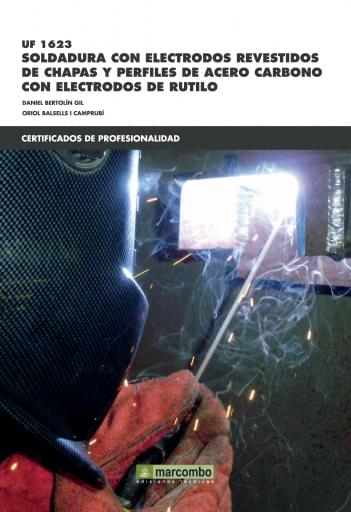 Prof UF 1623 SOLDADURA CON ELECTRODOS REVESTIDOS DE CHAPAS Y PERFFILES DE ACERO CARBONO CON ELECTRODOS DE RUTILO