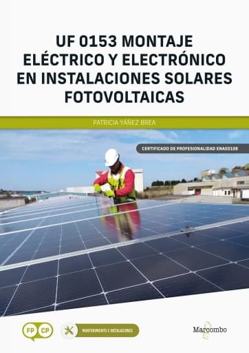 Prof UF 0153 MONTAJE ELÉCTRICO Y ELECTRÓNICO EN INSTALACIONES SOLARES FOTOVOLTAICAS