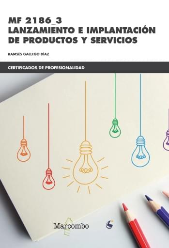 MF 2186_3 LANZAMIENTO E IMPLANTACIÓN DE PRODUCTOS Y SERVICIOS