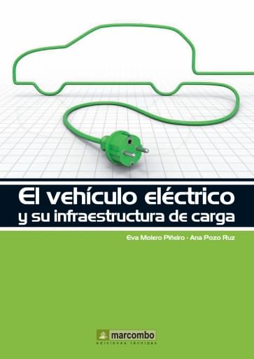 EL VEHÍCULO ELÉCTRICO Y SU INFRAESTRUCTURA DE CARGA