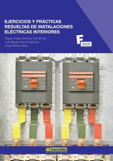 Prof EJERCICIOS Y PRÁCTICAS RESUELTAS DE INSTALACIONES ELÉCTRICAS INTERIORES