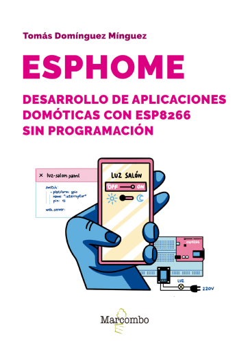 ESPHome. Desarrollo de aplicaciones domóticas con ESP8266 sin programación