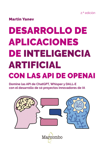 Desarrollo de aplicaciones de inteligencia artificial con las API de OpenAI - 2.ª edición