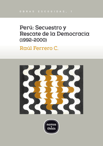 Perú: Secuestro y  rescate de la democracia (1992-2000)