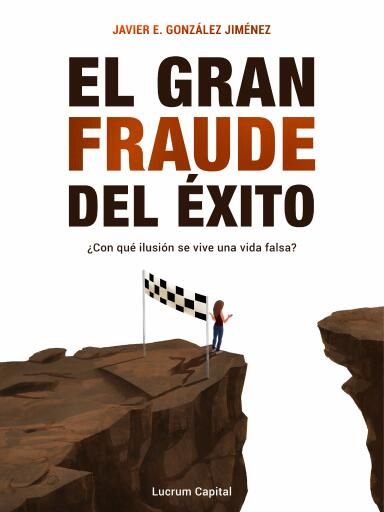 El Gran Fraude Del Éxito | Javier González | Ebook