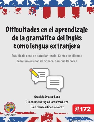 DIFICULTADES EN EL APRENDIZAJE DE LA GRAMÁTICA DEL INGLÉS COMO LENGUA EXTRANJERA: ESTUDIO DE CASO EN ESTUDIANTES DEL CENTRO DE IDIOMAS DE LA