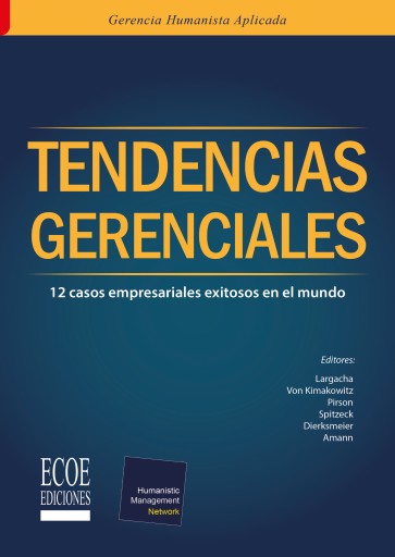 Tendencias gerenciales. 12 casos empresariales exitosos en el mundo - 1ra edición