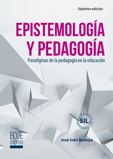 Epistemología y pedagogía. Paradigmas de la pedagogía en la educación - 7ma edición
