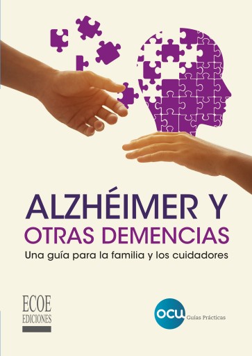 Alzhéimer y otras demencias. Una guía para la familia y los cuidadores