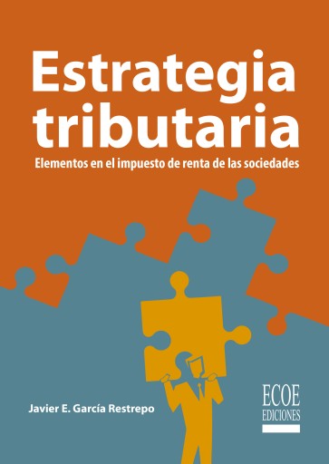 Estrategia tributaria. Elementos en el impuesto de renta de las sociedades.