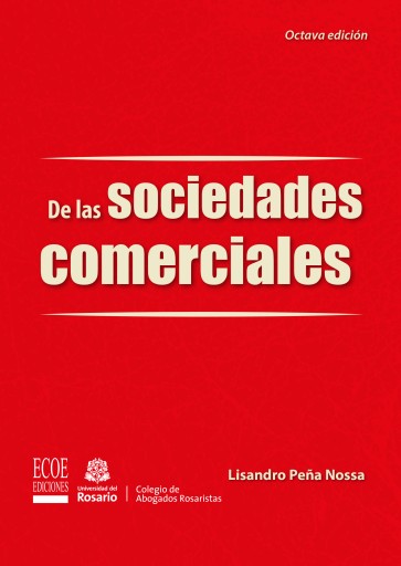 De las sociedades comerciales. Énfasis en sociedad por acciones simplificada - 8va edición