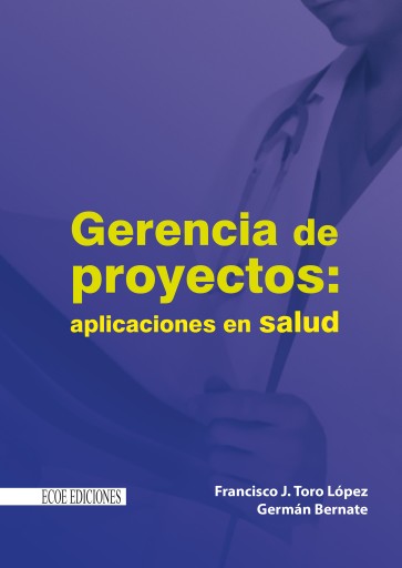 Gerencia de proyectos: aplicaciones en salud