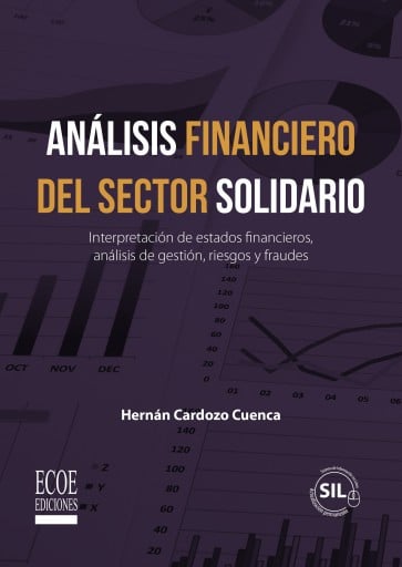 Análisis financiero del sector solidario. Interpretación de estados financieros, análisis de gestión, riesgos y fraudes. imagen de portada