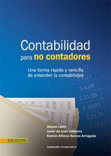 Contabilidad para no contadores. Una forma rápida y sencilla de entender la contabilidad - 1ra edición