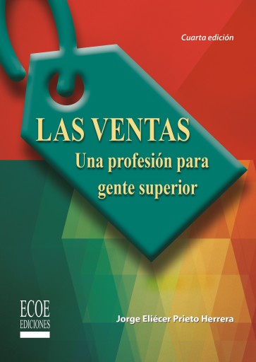 Ventas, Las. Una profesión para gente superior - 4ta edición