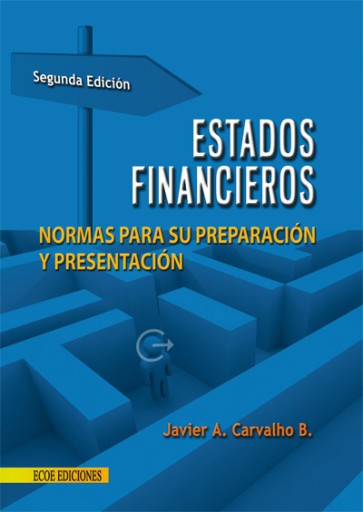 Estados financieros. Normas para su preparación y presentación - 1ra edición