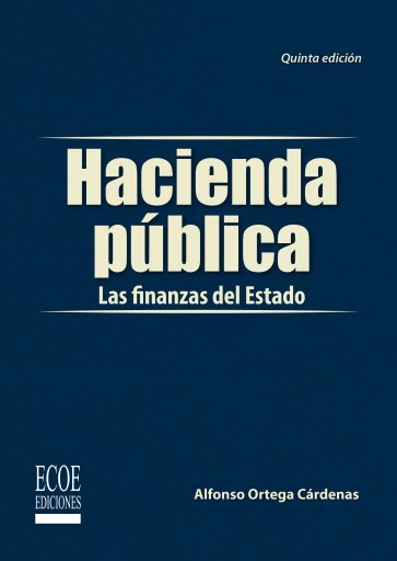 Hacienda pública: las finanzas del estado - 5ta edición