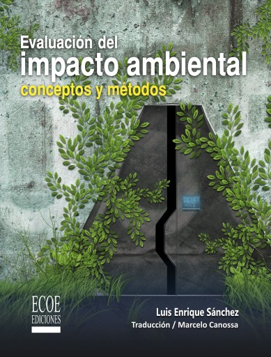 Evaluación del impacto ambiental. Conceptos y métodos